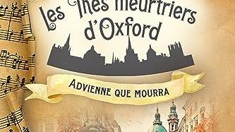 Advienne que mourra (Les Thés meurtriers d’Oxford - Livre 8)